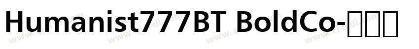Humanist777BT BoldCo字体转换